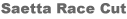 saetta race cut