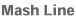 mash line
